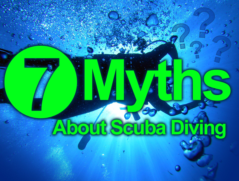 7 Myths About Scuba Diving